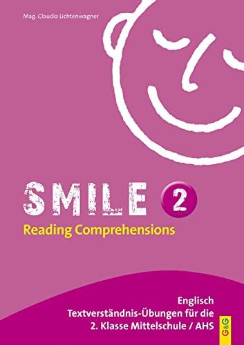 Smile 2 - Reading Comprehensions: Textverständnis-Übungen für die 2. Klasse Mittelschule/ AHS: Textverständnis-Übungen für die 2. Klasse AHS/HS/NMS von G&G Verlagsges.
