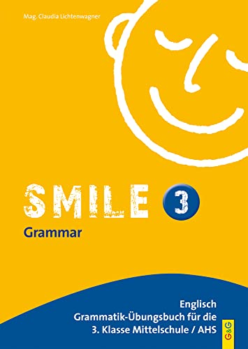 Smile - Englisch Übungsbuch, Bd.3 : Für III. Klasse AHS / HS / NMS: Englisch Übungsbuch für die 3. Klasse HS/AHS