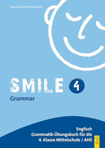 Smile - Englisch Übungsbuch, Bd.4 : Für IV. Klasse AHS / HS: Englisch Übungsbuch für die 4. Klasse HS/AHS von G&G Verlagsges.