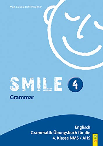 Smile - Englisch Übungsbuch, Bd.4 : Für IV. Klasse AHS / HS: Englisch Übungsbuch für die 4. Klasse HS/AHS