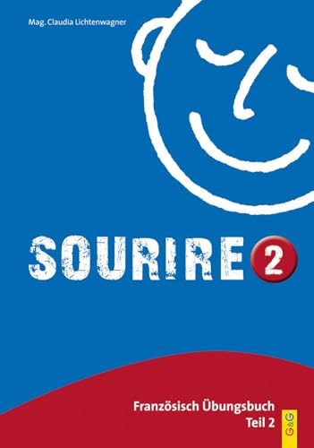 Sourire 2: Französisch Übungsbuch Teil 2 / zweites Lernjahr von G&G Verlagsges.