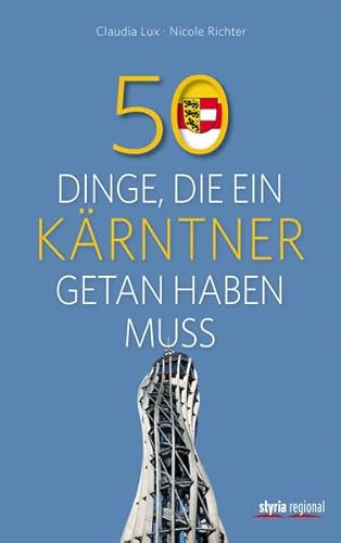 50 Dinge, die ein Kärntner getan haben muss