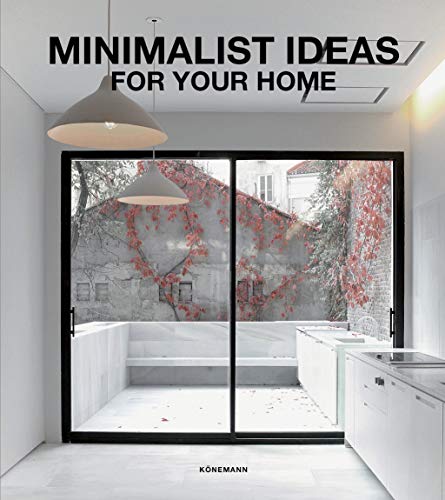Minimalist Ideas for Your Home (Architecture & Interiors Flexi) von Koenemann