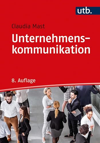 Unternehmenskommunikation: Ein Leitfaden von UTB GmbH