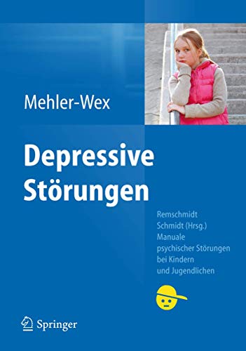Depressive Störungen (Manuale Psychischer Störungen bei Kindern und Jugendlichen) (German Edition)
