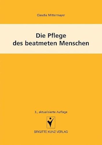 Die Pflege des beatmeten Menschen