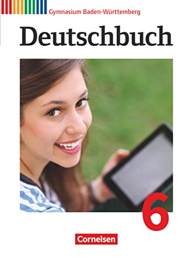 Deutschbuch Gymnasium - Baden-Württemberg - Bildungsplan 2016 - Band 6: 10. Schuljahr: Schulbuch - Passend zum Bildungsplan 2016