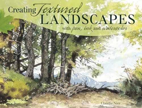 Creating Textured Landscapes with Pen, Ink and Watercolor von North Light Books