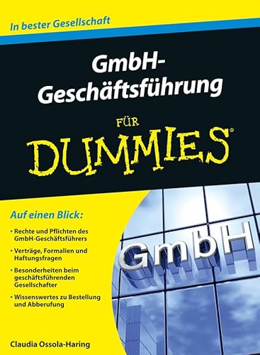 GmbH-Geschäftsführung für Dummies GmbH-Geschäftsführung für Dummies