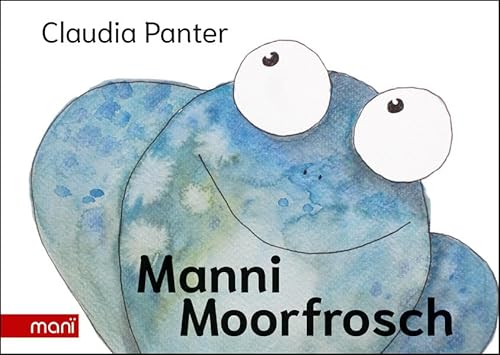Manni Moorfrosch von manï Verlag – Maria Anna Weixler-Gaçi