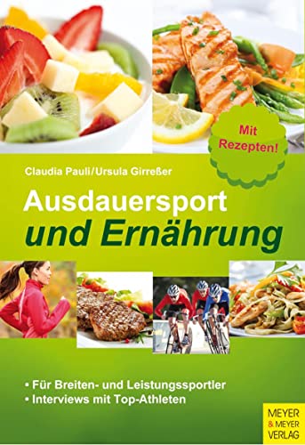 Ausdauersport und Ernährung: Für Breiten- und Leistungssportler