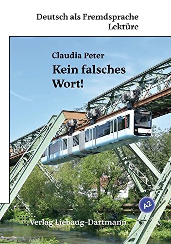 Kein falsches Wort!: Lektüre für Jugendliche und Erwachsene – Niveau A2