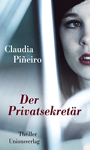 Der Privatsekretär: Thriller von Unionsverlag