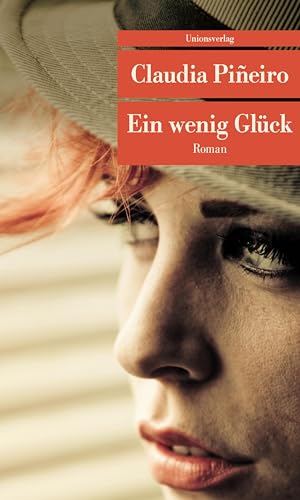 Ein wenig Glück: Roman (Unionsverlag Taschenbücher)