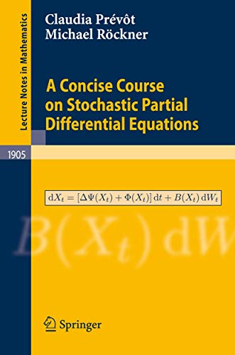 A Concise Course on Stochastic Partial Differential Equations (Lecture Notes in Mathematics, 1905, Band 1905) von Springer