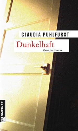 Dunkelhaft (Kriminalromane im GMEINER-Verlag)