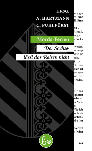 Mords-Ferien: Der Sachse lässt das Reisen nicht Mords-Ferien: Der Sachse lässt das Reisen nicht
