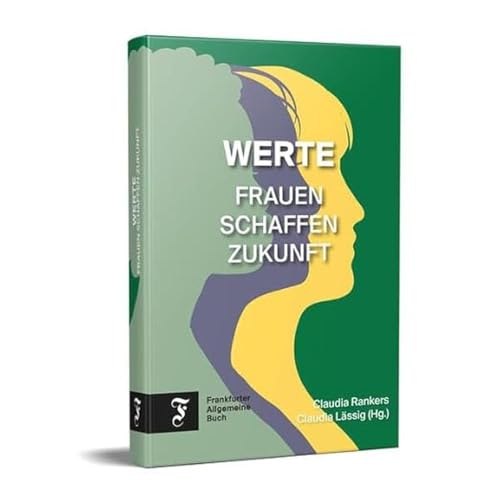 Werte: Frauen schaffen Zukunft