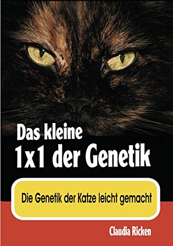 Das kleine 1x1 der Genetik: Die Genetik der Katze leicht gemacht