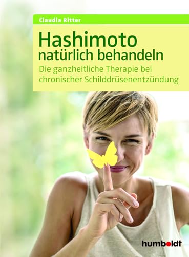 Hashimoto natürlich behandeln: Die ganzheitliche Therapie bei chronischer Schilddrüsenentzündung. Hashimoto natürlich behandeln: Die ganzheitliche Therapie bei chronischer Schilddrüsenentzündung.