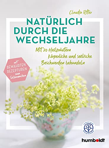Natürlich durch die Wechseljahre: Mit 20 Heilkräutern körperliche und seelische Beschwerden behandeln. Mit bewährten Rezepturen zum Selbermachen. zertifiziert von der Stiftung Gesundheit Natürlich durch die Wechseljahre: Mit 20 Heilkräutern körperliche und seelische Beschwerden behandeln. Mit bewährten Rezepturen zum Selbermachen. zertifiziert von der Stiftung Gesundheit