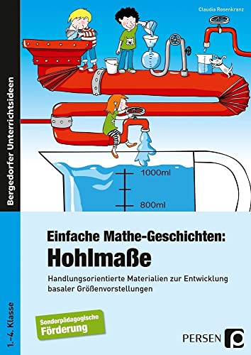 Einfache Mathe-Geschichten: Hohlmaße: Handlungsorientierte Materialien zur Entwicklung basaler Größenvorstellungen - Sopäd (1. bis 4. Klasse) von Persen Verlag i.d. AAP