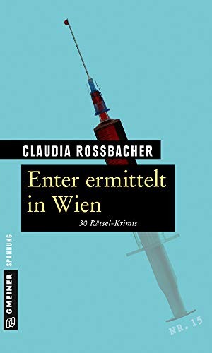 Enter ermittelt in Wien: 30 Rätsel-Krimis (Rätsel-Krimis im GMEINER-Verlag)
