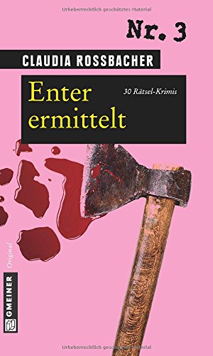 Enter ermittelt: 30 Rätsel-Krimis (Rätsel-Krimis im GMEINER-Verlag)