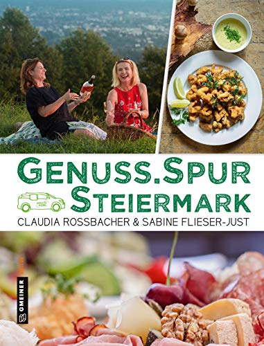 GenussSpur Steiermark (Kultur erleben im GMEINER-Verlag)