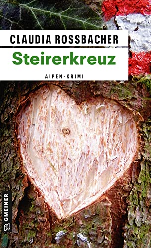 Steirerkreuz: Sandra Mohrs vierter Fall (Kriminalromane im GMEINER-Verlag) von Gmeiner Verlag