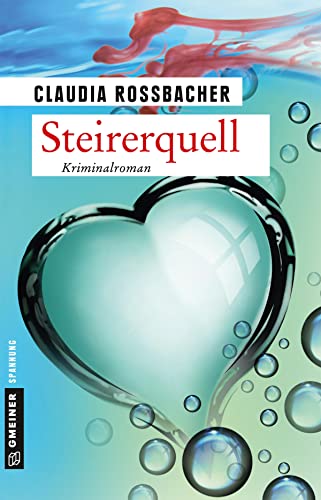 Steirerquell: Sandra Mohrs achter Fall (Kriminalromane im GMEINER-Verlag) von Gmeiner Verlag