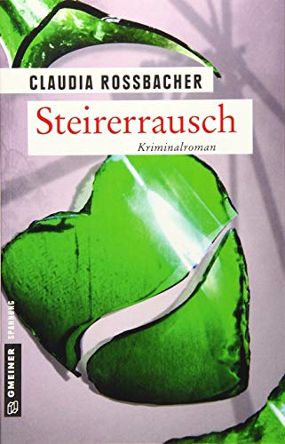 Steirerrausch: Sandra Mohrs neunter Fall (Kriminalromane im GMEINER-Verlag)