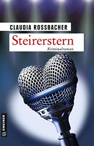 Steirerstern: Sandra Mohrs zehnter Fall (Kriminalromane im GMEINER-Verlag) von Gmeiner Verlag