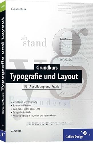 Grundkurs Typografie und Layout: Für Ausbildung und Praxis (Galileo Design)