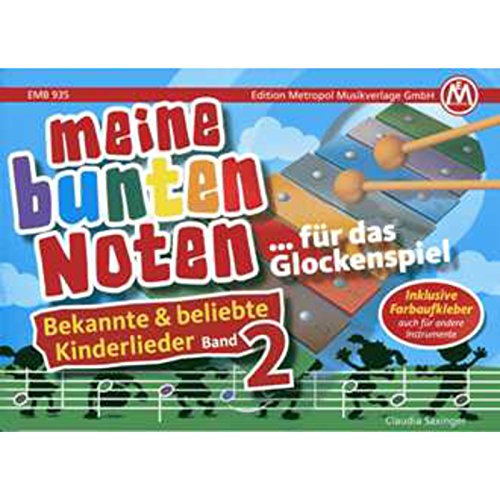 Meine bunten Noten für das Glockenspiel: Bekannte und beliebete Kinderlieder Band 2 von Edition Metropol Musik