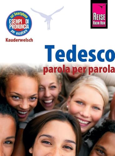 Tedesco (Deutsch als Fremdsprache, italienische Ausgabe): Reise Know-How Kauderwelsch