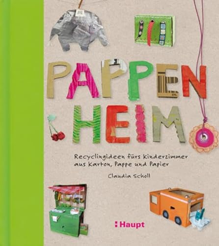 Pappenheim: Recyclingideen fürs Kinderzimmer aus Karton, Pappe und Papier
