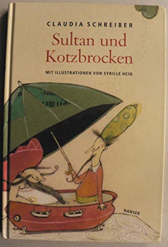 Sultan und Kotzbrocken: Ausgezeichnet mit 'Die besten 7 Bücher für junge Leser', März und April//2004