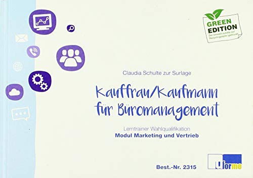 Kaufmann/-frau für Büromanagement: Lerntrainer Wahlqualifikation - Marketing und Vertrieb - von U-Form Verlag
