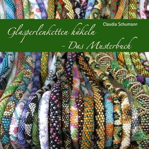 Glasperlenketten häkeln - Das Musterbuch von CreaNon