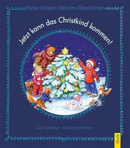 Jetzt kann das Christkind kommen!: Meine liebsten Minuten-Geschichten von G&G Verlag, Kinder- und Jugendbuch