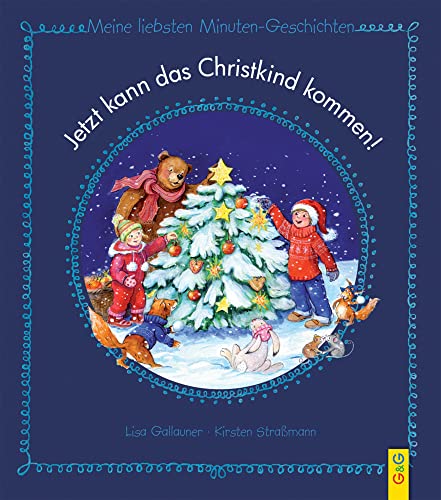 Jetzt kann das Christkind kommen!: Meine liebsten Minuten-Geschichten von G&G Verlag, Kinder- und Jugendbuch