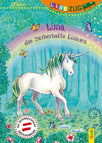 LESEZUG/1. Klasse: Luna, das zauberhafte Einhorn * * * Das Original: Die beliebteste Reihe für Erstleser – Mit Fibelschrift für den Lesestart– Lesen lernen für Kinder ab 6 Jahren LESEZUG/1. Klasse: Luna, das zauberhafte Einhorn * * * Das Original: Die beliebteste Reihe für Erstleser – Mit Fibelschrift für den Lesestart– Lesen lernen für Kinder ab 6 Jahren