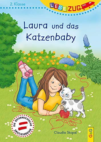 LESEZUG/2. Klasse: Laura und das Katzenbaby * * * Das Original: die beliebteste Reihe für Erstleser – Mit Fibelschrift für den Lesestart– Lesen lernen für Kinder ab 7 Jahren von G&G Verlagsges.