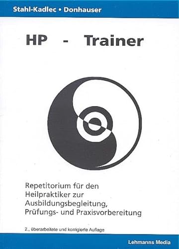 HP-Trainer: Repetitorium für den Heilpraktiker zur Ausbildungsbegleitung und Vorbereitung auf die Amtsärztliche Überprüfung