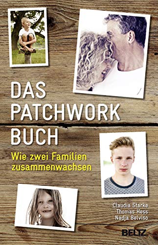 Das PatchworkBuch: Wie zwei Familien zusammenwachsen