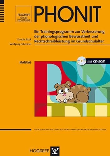 PHONIT: Ein Trainingsprogramm zur Verbesserung der phonologischen Bewusstheit und Rechtschreibleistung im Grundschulalter (Hogrefe Förderprogramme) PHONIT: Ein Trainingsprogramm zur Verbesserung der phonologischen Bewusstheit und Rechtschreibleistung im Grundschulalter (Hogrefe Förderprogramme)