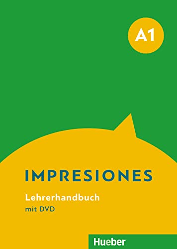 Impresiones A1: Lehrerhandbuch mit DVD von Hueber