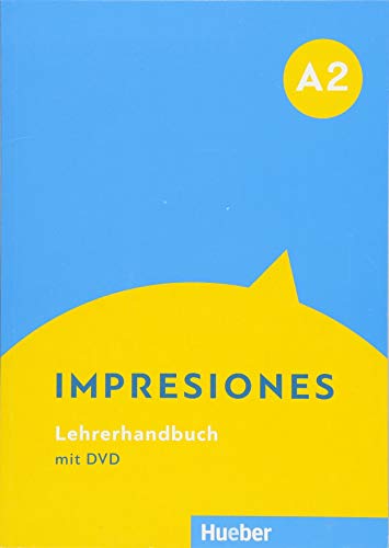 Impresiones A2: Lehrerhandbuch mit DVD von Hueber