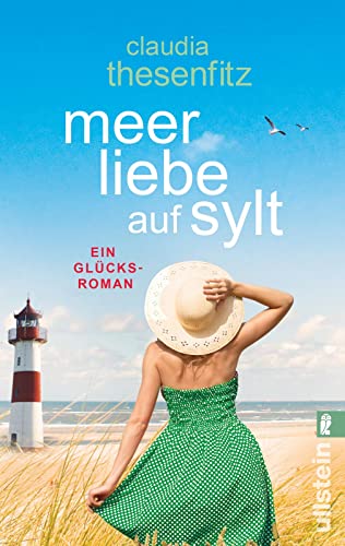 Meer Liebe auf Sylt: Ein Glücksroman